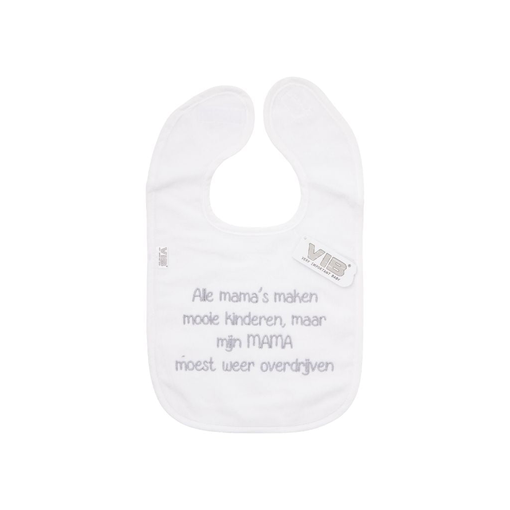 VIB Bavoir  "Alle Mama's Maken Mooie Kinderen" White